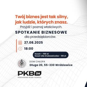 Spotkanie biznesowe PKB314 DOM CHŁOPA Wróblowice (27.08)