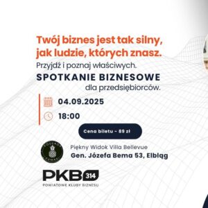 Spotkanie Biznesowe PKB 314 w Elblągu Piękny Widok Villa Bellevue (04.09)