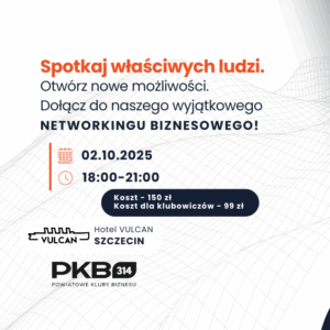 Spotkanie Biznesowe PKB 314 Hotel Vulcan Szczecin  (02.10)
