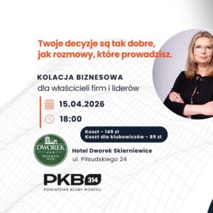 KOLACJA BIZNESOWA PKB 314 SKIERNIEWICE (15.04.26)